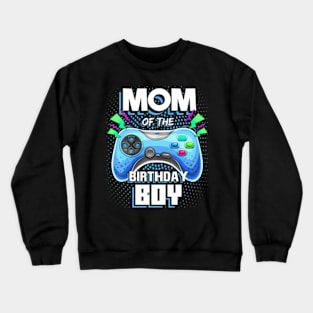 Mom of the Birthday Video Gamer Birthday Crewneck Sweatshirt